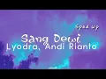 Lagu Sang Dewi - Lyodra, Andi Rianto | Speed Up