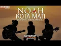 Download Lagu NOAH - Kota Mati (Instrumental) | Akustik Cajon