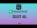 Select All HackerRank SQL Solutions