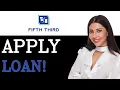 How To Get A Loan From Fifth Third Bank 2025