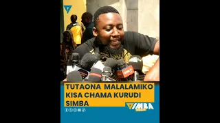 TUTAONA MALALAMIKO YA SIMBA MUDA SIO MREFU