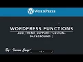 WordPress Functions add theme support custom background Part-13