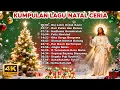 LAGU ROHANI NATAL TERBARU 2025 -  Dia Lahir Untuk Kami | Dari Pulau dan Benua | Hai Mari Berhimpun