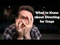 What to Know about Directing for Stage