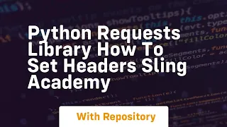 Python requests library How to set headers Sling Academy