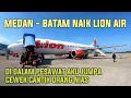 Lagu Naik Pesawat Dari Medan ke Batam Tiket Mahal naik Lion air