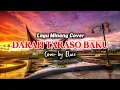 Lagu Lagu Minang - Darah Taraso Baku (Music By Cover Elvie) #laguminang #coverminang 