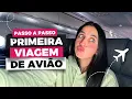 PRIMEIRA VIAGEM DE AVIAO PASSO A PASSO E DICAS PARA O SEU PRIMEIRO VOO EM 2024