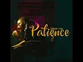Download Lagu Teebone - Patience | Audio
