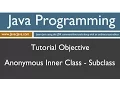Learn Java Programming - Anonymous Inner Class Subclass Tutorial