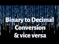 Binary to decimal conversion and vice versa