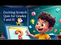 Scratch Quiz for Grade 5 and 6 - Test Your Coding Skills