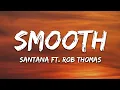 Download Lagu Santana - Smooth (Lyrics) ft. Rob Thomas
