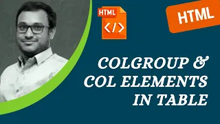34 ColGroup and Col Elements in HTML table - HTML