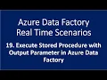 19 Execute Stored Procedure with Output Parameter in Azure Data Factory