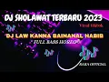 Download Lagu DJ LAW KHANNA BAINANAL HABIB || DJ SHOLAWAT TERBARU SLOW BASS 2023