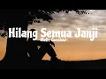 Download Lagu Hilang Semua Janji -Melly Goeslow- (Lirik Lagu)