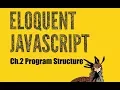 Eloquent JavaScript Tutorial Chapter 2 Program Structure