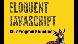 Eloquent JavaScript Tutorial Chapter 2 Program Structure