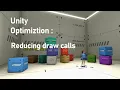 Unity Optimization reducing 3D objects draw calls