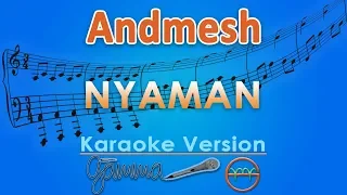 Download Andmesh - Nyaman (Karaoke) | GMusic MP3