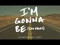 I'm Gonna Be (500 Miles) - Sleeping At Last