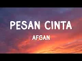 Download Lagu Afgan - Pesan Cinta | Lirik