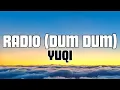 Download Lagu Radio (Dum-Dum) Lyrics - Non Stop - Yuqi