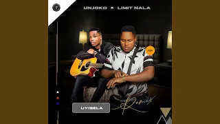 Uyisela Feat LIMIT NALA Remix 