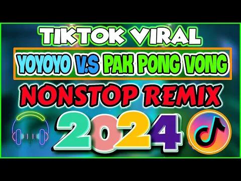 Download MP3 YOYOYO V.S PAK PONG VONG ✨ #trending TIKTOK DISCO PARTY NONSTOP REMIX 2024 . Michelle Viral Remix ♪