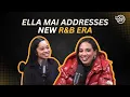 Ella Mai Explains Relationship Expectations Motherhood and This R B Era