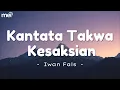 Download Lagu Kantata Takwa Kesaksian - Iwan Fals [ Lirik ]