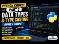Python Complete Course for Beginners Part 3 Data Types Type Casting