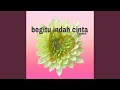 Lagu Begitu indah cinta