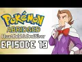 Pokemon Abridged: HeartGold \u0026 SoulSilver - Ep. 13