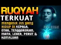RUQYAH RUMAH PENGUSIR JIN, SETAN, SIHIR DI RUMAH \u0026 TUBUH, PENENANG HATI DAN FIKIRAN | Muhammd Hijazi