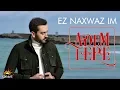 Download Lagu ADEM TEPE - EZ NAXWAZIM (Official Music)