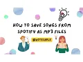 Download Lagu How to Save Songs from Spotify as MP3 Files