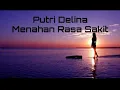 Download Lagu Putri Delina - Menahan Rasa Sakit