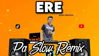 Download ERE REMIX TIKTOK PA SLOW EXCLUSIVE BY JUAN KARLOS - ERE REMIX FT. DJTANGMIX EXCLUSIVE REMIX MP3