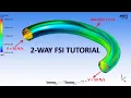 ANSYS 2020 Tutorial 2-Way FSI of a Pipe Bend