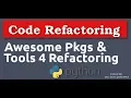 Code Refactoring - Python Tools and Packages For Refactoring Code