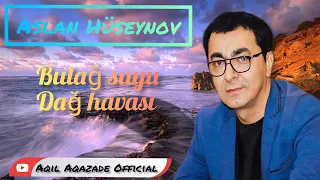 Aslan Hüseynov Bulağ Suyu Dağ Havası Aslan Huseynov Bulag Suyu Dag Havasi 