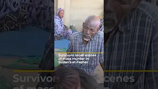 Survivors Recall Scenes Of Mass Murder In Sudan S El Fasher AJ Shorts 