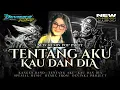 Lagu DJ TENTANG AKU KAU DAN DIA - REMIX PARTY DEVINKA PROJECT