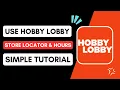 How to Use Hobby Lobby Store Locator Hours