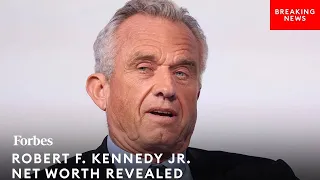 Inside Robert F Kennedy s Fortune How Much Is RFK Jr s Net Worth Forbes