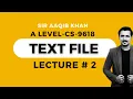File handling Text File Lecture 2 A level 9618