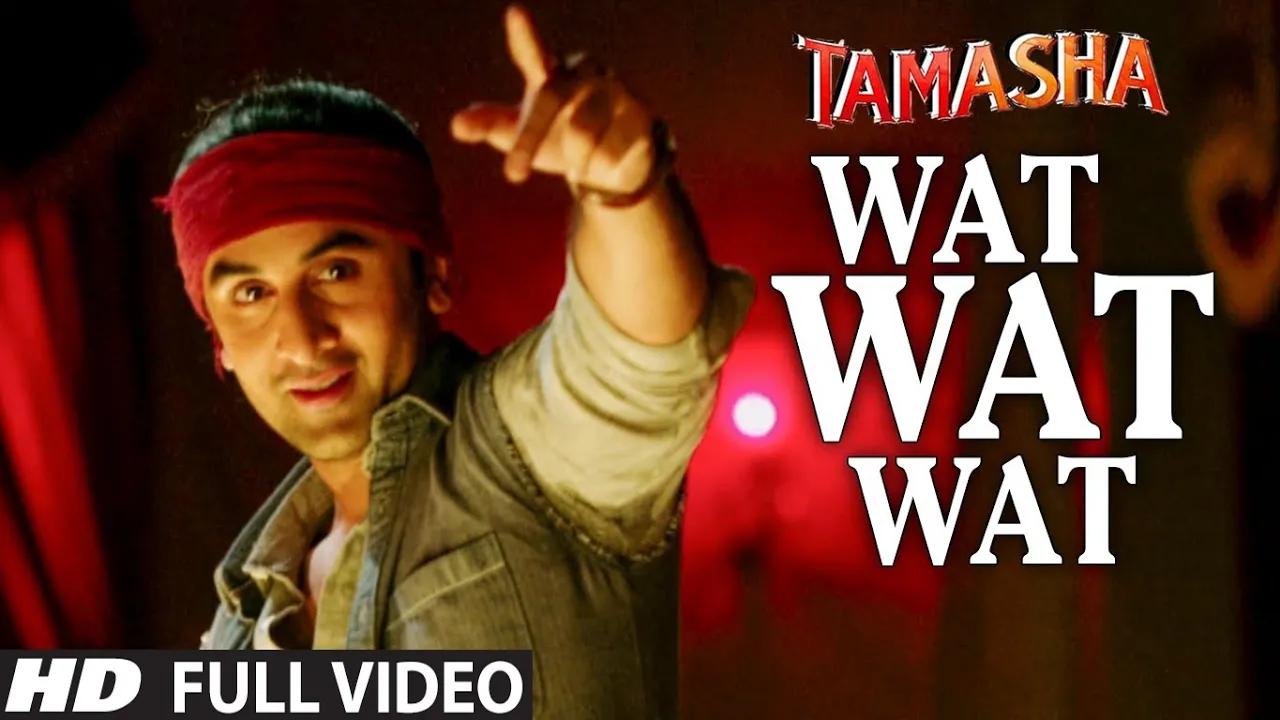 WAT WAT WAT full VIDEO song | Tamasha Movie  Songs 2015 | Ranbir Kapoor, Deepika Padukone | T-series