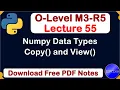 O-Level M3 R5 Python NumPy Data Types copy and view function Lecture 55